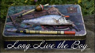 Long Live the Boy  -  A Fishing Tale