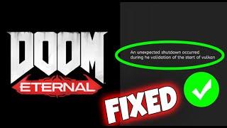 How To Fix"An unexpected shutdown occurred during the validation of start of Vulkan" In Doom Eternal