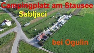 Campingplatz am Stausee Sabljaci ( bei Ogulin )