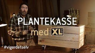 Sådan bygger du en plantekasse med XL-BYG