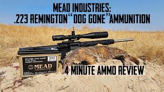 Mead Industries 223 Remington Dog Gone Ammunition 4 Minute Ammo Review with Prairie Dog Hunt