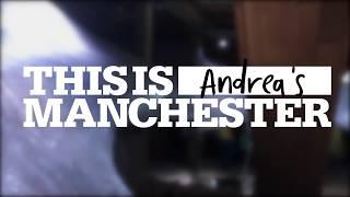 This Is Manchester: The Museum of Science and Industry with Andrea