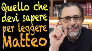 Quello che devi sapere per leggere il vangelo di Matteo