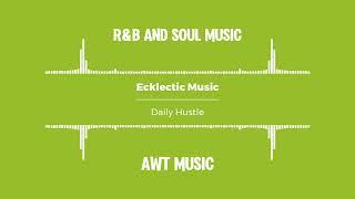 Ecklectic Music - Daily Hustle