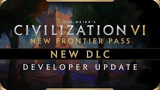 Civilization VI  - Developer Update - New Frontier Pass DLC 6 - March 2021