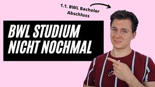 BWL - ich würde es nicht nochmal studieren sondern…