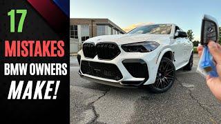 17 MISTAKES BMW Owners Make! - DO NOT Do These!