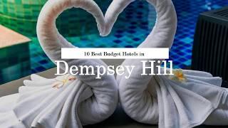 10 Best Budget Hotels in Dempsey Hill - July 2018