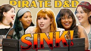 SINK! | Pirate D&D w/ Saige Ryan, Danielle Radford, Mica Burton, Erika Fermina & Rachel Seeley