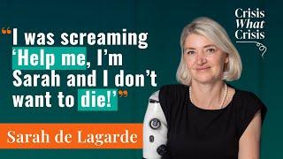 Sarah de Lagarde on surviving horror, saying ‘thank you’ to lost limbs and a return to Kilimanjaro