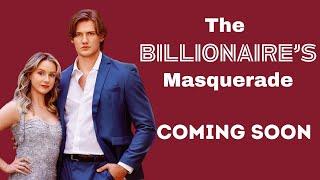 The Billionaire's Masquerade Movie Trailer | Full Cast | ReelShort