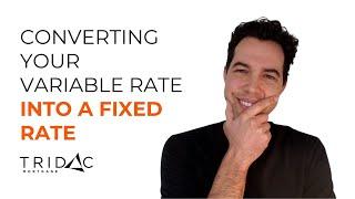 Converting your variable rate into a fixed rate