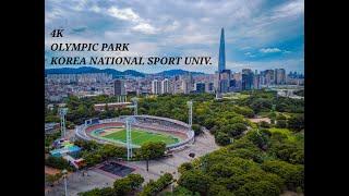 [4K] OLYMPIC PARK & KOREA NATIONAL SPORT UNIVERSITY - KOREA DRONE KING