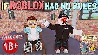 If ROBLOX Had No Rules