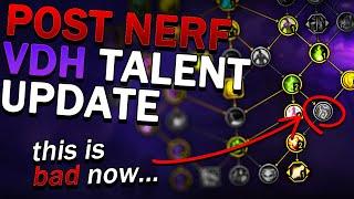 VDH Was Nerfed. What Talents Do We Take Now?