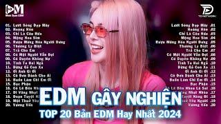 Lướt Sóng Đạp Mây Remix  BXH Nhạc Trẻ EDM Hot Trend TRIỆU VIEW  EDM TikTok Hot Trend 2024