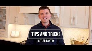 Tips and Tricks - Butler Pantry