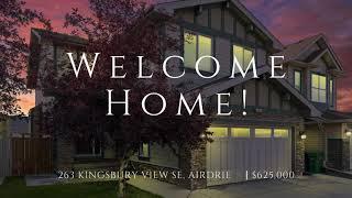 Welcome Home   263 Kingsbury View SE, Airdrie