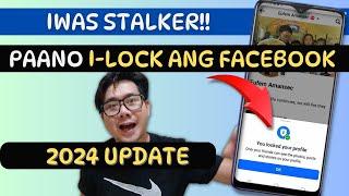 PAANO I-LOCK ANG FACEBOOK PROFILE NGAYONG 2024 | LATEST UPDATE