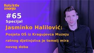 #65 Jasminko Halilović: Posjeta OŠ u Kragujevcu MRD je temelj mira novog doba