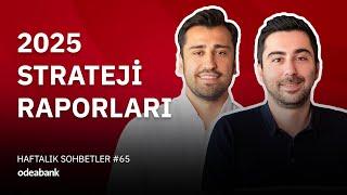 2025 Strateji Raporları - Fintables Haftalık Sohbetler #65