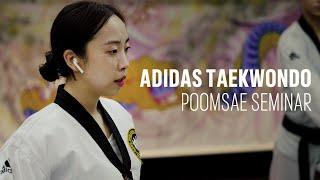 adidas Taekwondo |  POOMSAE SEMINAR with Yujin Kang