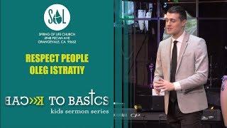 Respect people - Oleg Istratiy | Back to Basics