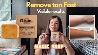 How to remove tan in 2 weeks | Magic soap by Ghar soap review #howtoremovetan