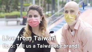 What Taiwan Brands Do You Know? - “Live From Taiwan” Ep.5｜TaiwanPlus（EN subtitle-中文字幕）