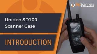 Uniden SD100 Scanner Case | Introduction