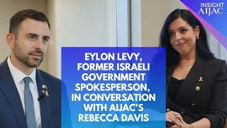 Eylon Levy, former Israeli Government Spokesperson, in conversation with AIJAC’s Rebecca Davis