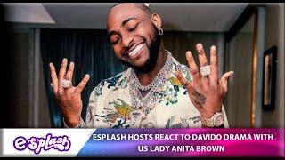 Davido Drama With US Lady Anita Brown | ESplash Hosts React