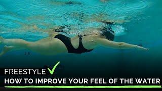 How to Improve Your Feel of the Water | Freestyle Technique