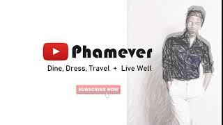 PHAMEVER Channel - Food, Fashion, Travel!