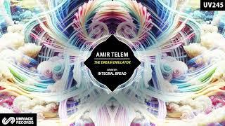 Amir Telem - The Dream Emulator (Integral Bread Extended Remix) [Univack]