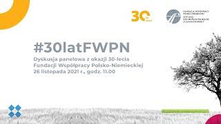 Dyskusja panelowa z okazji 30-lecia Fundacji Współpracy Polsko-Niemieckiej