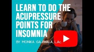 Learn to do the acupressure points for insomnia