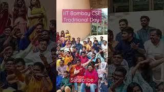 Traditional Day|| IIT Bombay CSE  #traditional #cse #iitbombay #iit #viral #trending #shorts