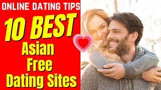 ️10 Best Free Asian Free Dating Sites 2024