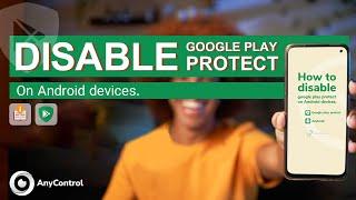 How to Disable Google Play Protect On Android