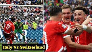 Ruben vargas & Freuler goal Vs Italy | Italy Vs Switzerland 2024 Euro Highlights|