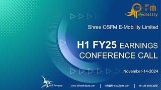 Shree OSFM E-Mobility Limited H1 FY25 Earnings Conference Call