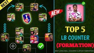 Top 5 Best Formations For Long Ball Counter In eFootball 2025 || Best Custom Formation For LBC