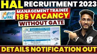 HAL Recruitment 2023 | Management Trainee - 185 vacancy | Detailed Notification Out | Without GATE