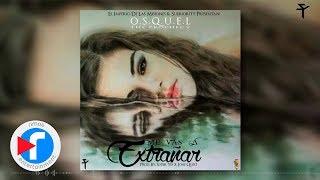 Osquel - Me vas a extrañar (Prod. Super Yei y Jone Quest)