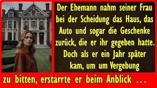 Der Ehemann nahm seiner Frau bei der Scheidung das Haus, das Auto und sogar die Geschenke zurück...