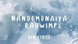 Nandemonaiya - Radwimps | ROM Lyrics