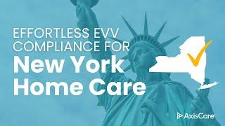 EVV Solution for Home Care in New York | AxisCare