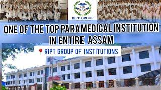 RIPT group of institutions, sonapur,Assam.one of the top paramedical institutions.