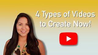 4 Types of Videos to Create Now!